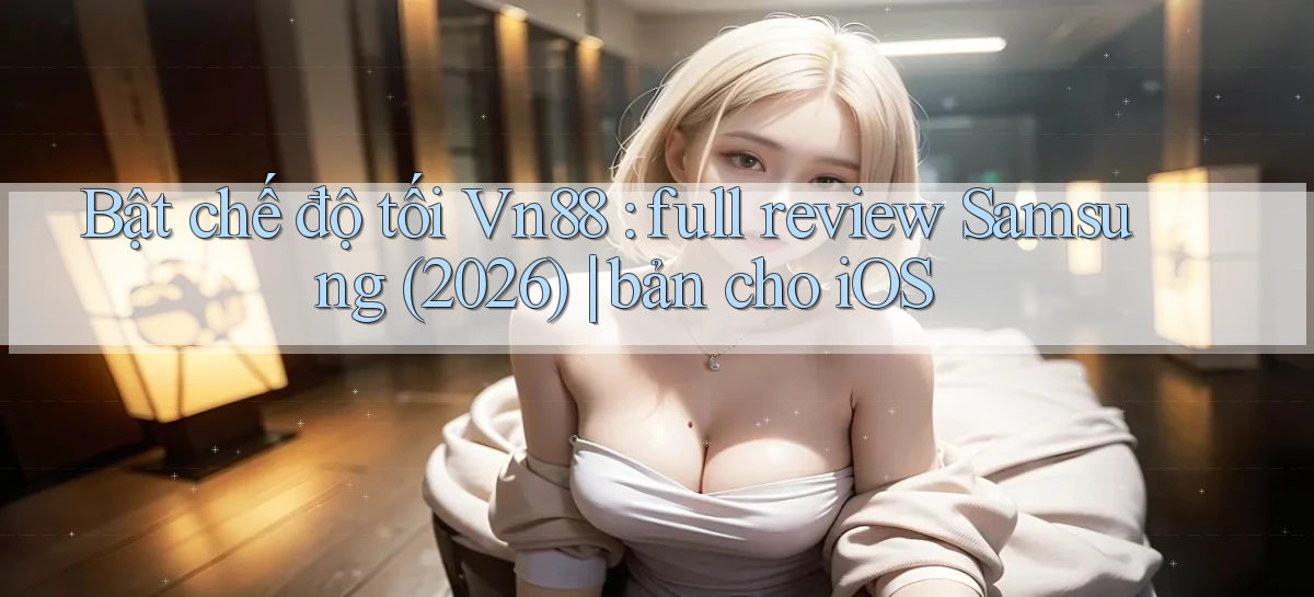vn88   Ứng Dụng Game Mới   Tải Ngay Hôm Nay