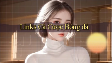 Links Cá cược bóng đá