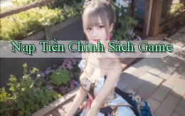 Nạp tiền Chính sách game