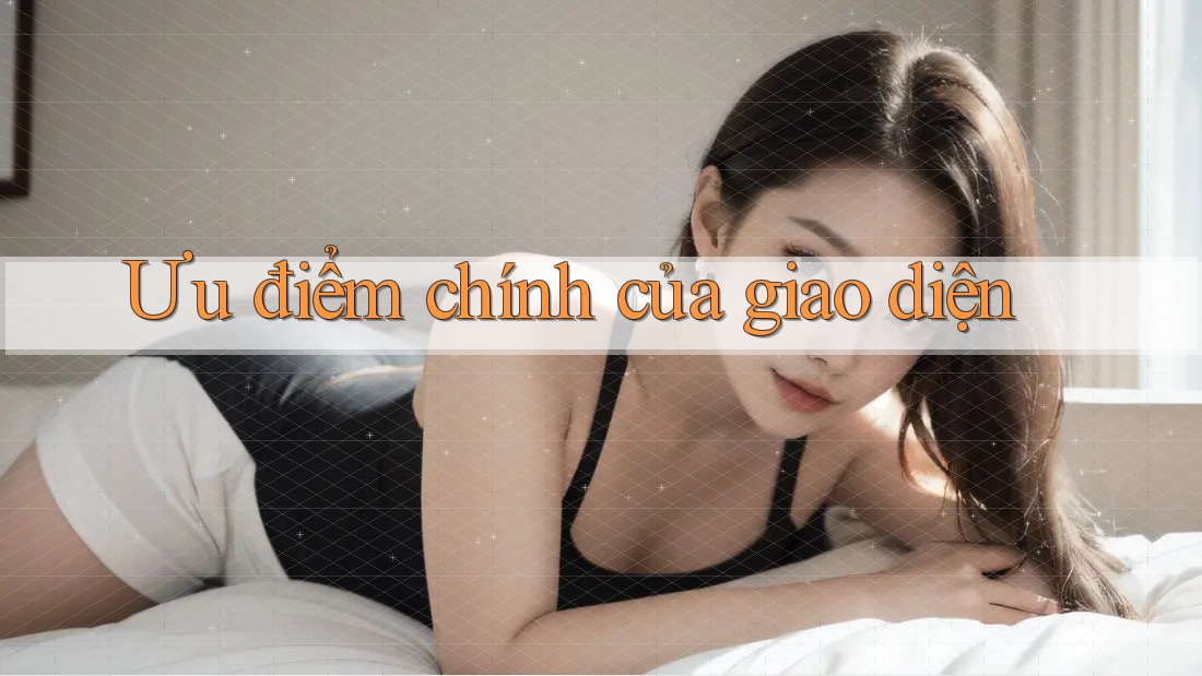 Ưu điểm chính của giao diện