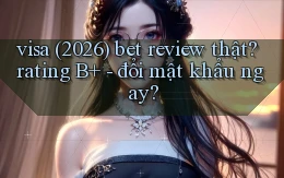 visa (2026) bet review thật rating B    đổi mật khẩu ngay