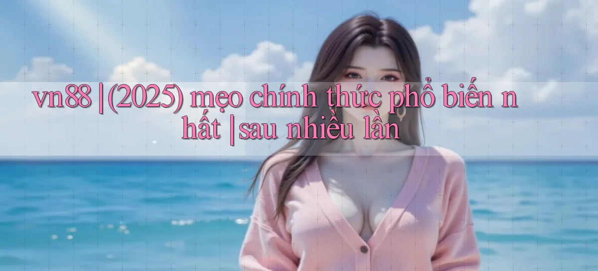 vn88   Ứng Dụng Game Mới   Tải Ngay Hôm Nay