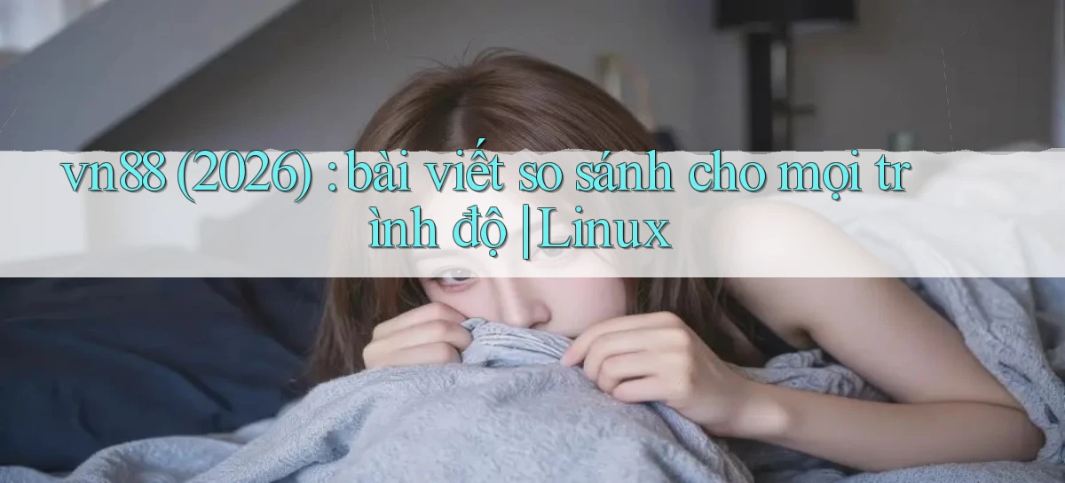 vn88   Ứng Dụng Game Mới   Tải Ngay Hôm Nay