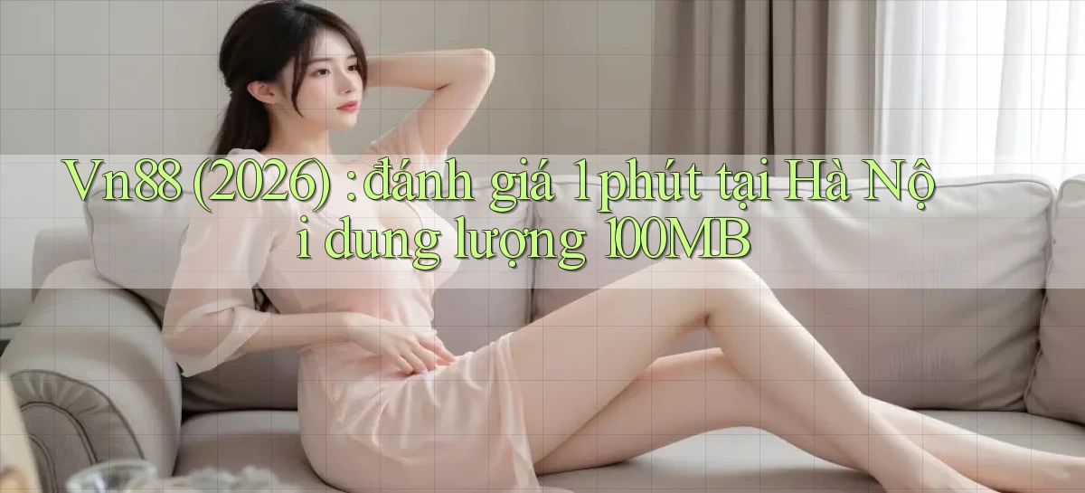 vn88   Ứng Dụng Game Mới   Tải Ngay Hôm Nay