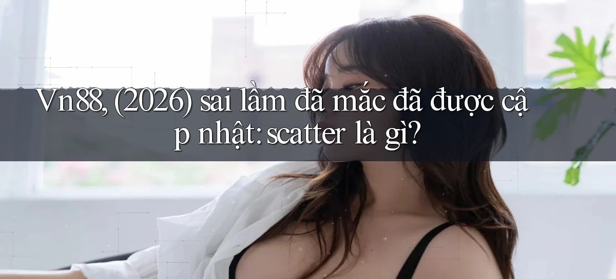 vn88   Ứng Dụng Game Mới   Tải Ngay Hôm Nay