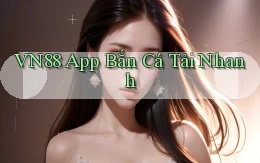 vn88  app bắn cá tải nhanh