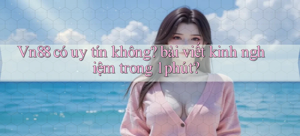 vn88   Ứng Dụng Game Mới   Tải Ngay Hôm Nay