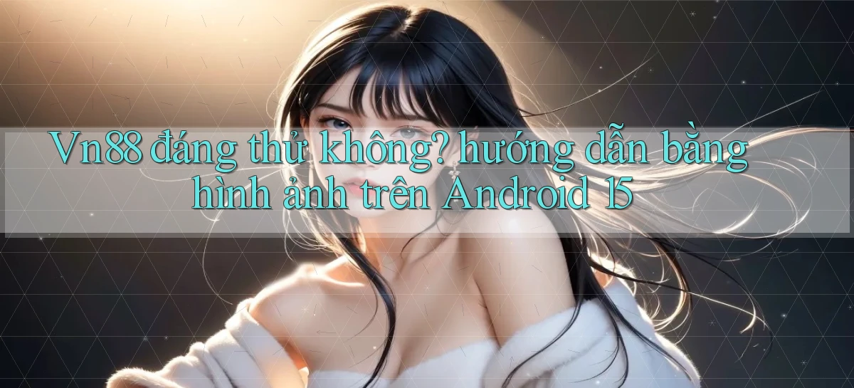 vn88   Ứng Dụng Game Mới   Tải Ngay Hôm Nay