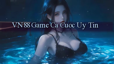 vn88  game ca cuoc uy tin