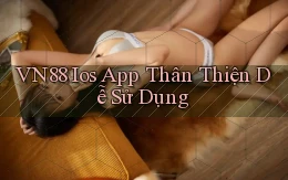 vn88  ios app thân thiện dễ sử dụng