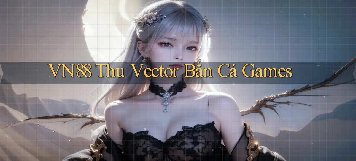 vn88   Ứng Dụng Game Mới   Tải Ngay Hôm Nay