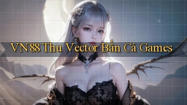 vn88  thu vector bắn cá games